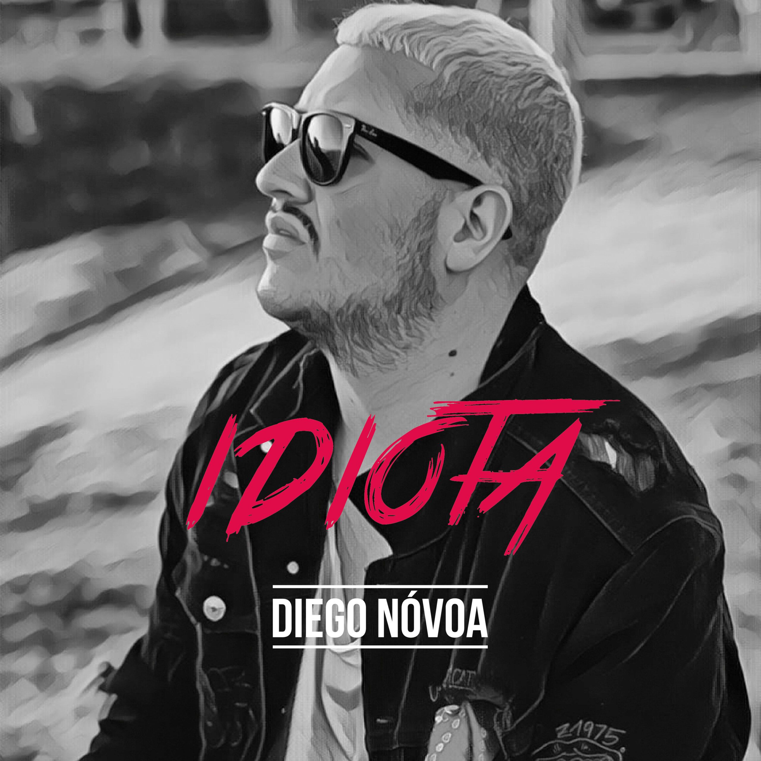 Diego Nóvoa - Idiota - Iker Arranz Productor Musical